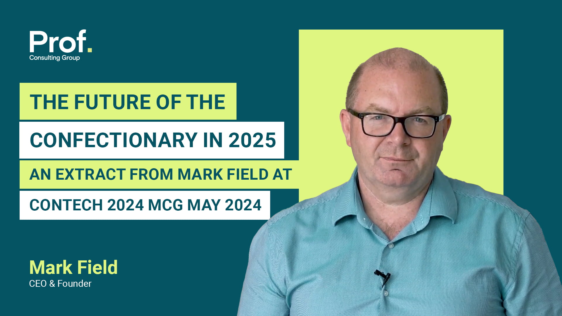 The Future Of The Confectionary In 2025 An Extract From Mark Field At Contech 2024 MCG May 2024