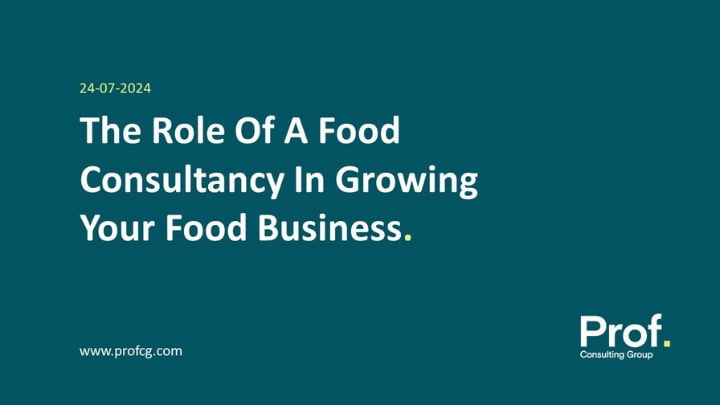 The Role of a Food Consultancy in Growing Your Food Business