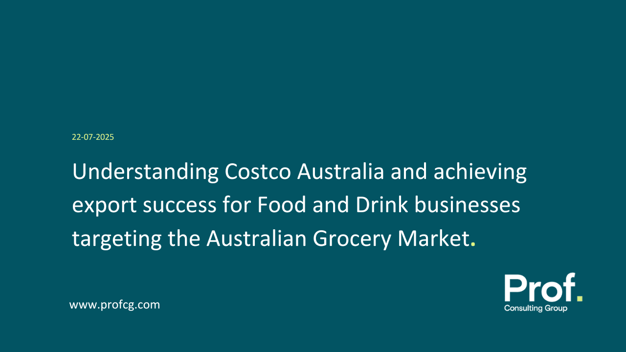 Understanding Costco Australia and achieving export success for Food and Drink businesses targeting the Australian Grocery Ma
