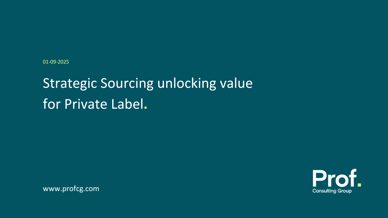 Strategic Sourcing unlocking value for Private Label Profcg